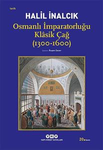 Osmanlı İmparatorluğu Klasik Çağ (1300-1600)