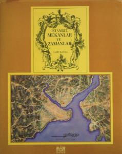İSTANBUL MEKANLAR VE ZAMANLAR