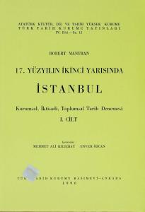 17. Yüzyılın İkinci Yarısında İstanbul ; Kurumsal, İktisadi, Toplumsal Tarih Denemesi ( 1-2 Cilt Takım)