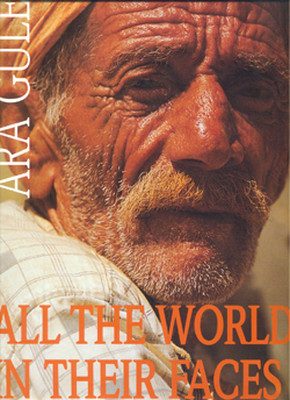 All The World In Their Faces, All the world in their faces. Introduction by Yaşar Kemal "Ara's Anatolian saga"