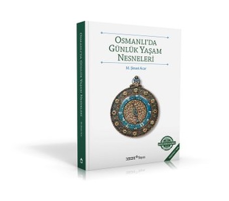 Osmanlı’da Günlük Yaşam Nesneleri