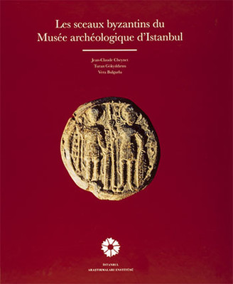 LES SCEAUX BYZANTİNS DU MUSEE ARCHEOLOGİQUE D'İSTANBUL