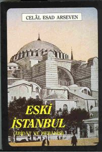 Eski İstanbul (Abidat ve Mebanisi)