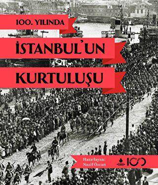 100. Yılında İstanbul`un Kurtuluşu