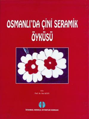 Osmanlı'da Çini Seramik Öyküsü