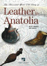 The Thousand Year Old Story of Leather in Anatolia