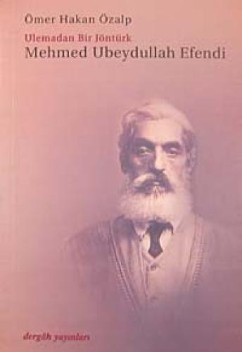 Mehmet Ubeydullah Efendi Ulemadan Bir Jöntürk