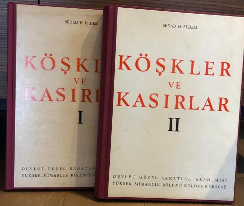 Köşkler ve Kasırlar = A Survey of Turkish Kiosks And Pavilions. (1-2 C