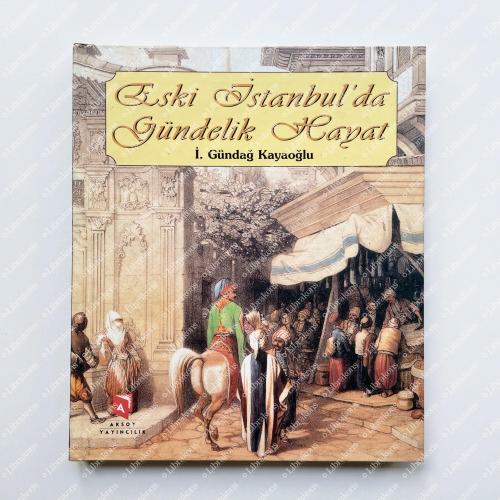 Eski İstanbul'da Gündelik Hayat