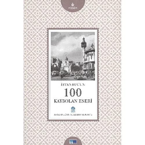 İSTANBULUN 100 KAYBOLAN ESERİ : İstanbul'un Yüzleri 3