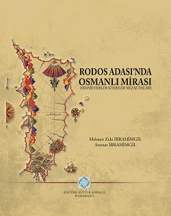 Rodos Adası’nda Osmanlı Mirası (Mimari Eserler - Kitabeler - Mezar Taş