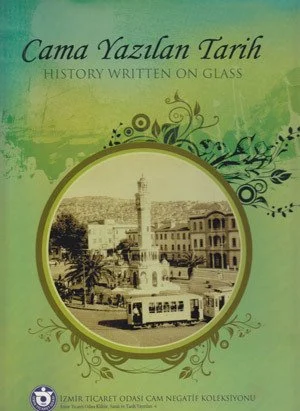 Cama Yazılan Tarih - History Written on Glass