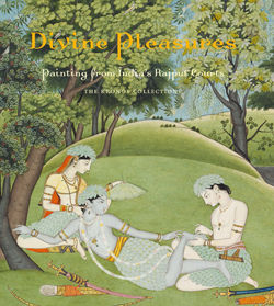 Divine Pleasures: Painting from India's Rajput Courts. The Kronos Coll