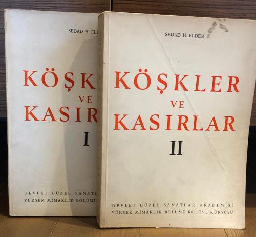 Köşkler ve Kasırlar = A Survey of Turkish Kiosks And Pavilions. (1-2 C