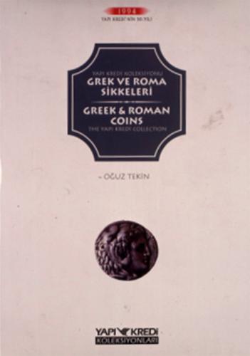 Yapı Kredi Koleksiyonu, Grek ve Roma Sikkeleri - Greek and Roman Coins