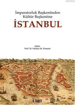 İmparatorluk Başkentinden Kültür Başkentine İstanbul