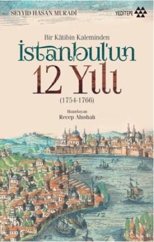 Bir Katibin Kaleminden İstanbul’un 12 Yılı