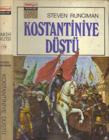 KOSTANTİNİYE DÜŞTÜ