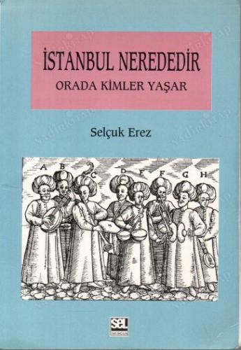 İstanbul Nerededir Orada Kimler Yaşar