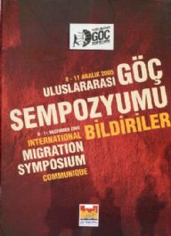 Uluslararası Göç Sempozyumu Bildiriler 8 - 11 Aralık 2005 = 8 - 11 Dec