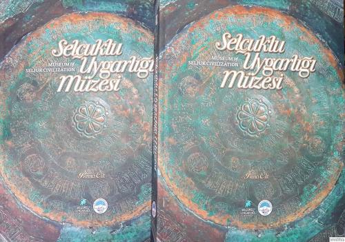 Selçuklu Uygarlığı Müzesi = Museum of Seljuk Civilisation