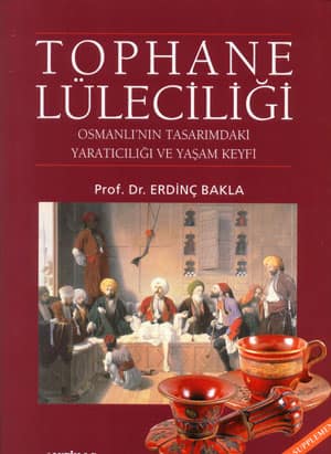 Tophane Lüleciliği Osmanlı ' nın Tasarımdaki Yaratıcılığı ve Yaşam Key